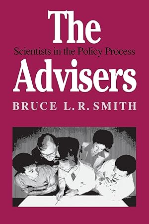 Image du vendeur pour The Advisers: Scientists in the Policy Process mis en vente par moluna