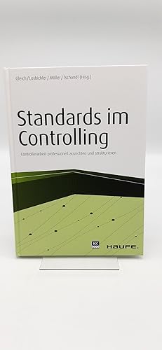 Bild des Verkufers fr Standards im Controlling Controllarbeit professionell ausrichten und strukturieren / Ronald Gleich, Heimo Losbichler, Klaus Mller, Martin Tschandl (Hrsg.) zum Verkauf von Antiquariat Bcherwurm