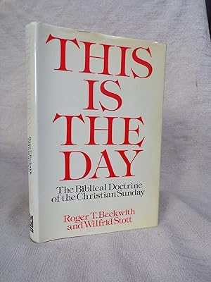 Immagine del venditore per THIS IS THE DAY: THE BIBLICAL DOCTRINE OF THE CHRISTIAN SUNDAY IN ITS JEWISH AND EARLY CHURCH SETTING venduto da Gage Postal Books