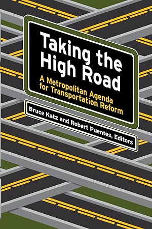 Seller image for Taking the High Road: A Metropolitan Agenda for Transportation Reform for sale by moluna