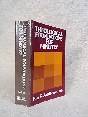 Seller image for THEOLOGICAL FOUNDATIONS FOR MINISTRY. SELECTED READINGS FOR A THEOLOGY OF THE CHURCH IN MINISTRY. for sale by Gage Postal Books