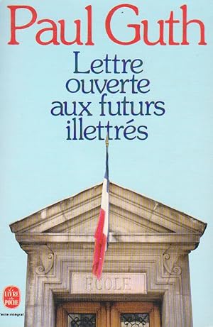 LETTRE OUVERTE AUX FUTURS ILLETTRES