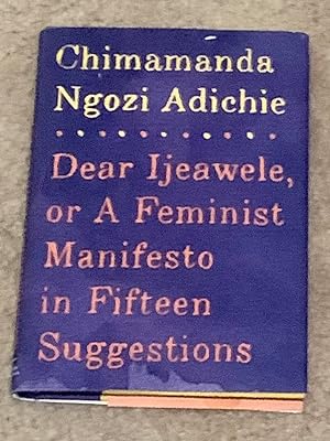 Seller image for Dear Ijeawele, or A Feminist Manifesto in Fifteen Suggestions for sale by The Poet's Pulpit