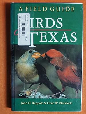 Seller image for Birds of Texas: A Field Guide (W. L. Moody Jr. Natural History Series) for sale by GuthrieBooks
