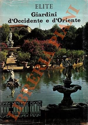 Immagine del venditore per Giardini d'Occidente e d'Oriente. venduto da Libreria Piani