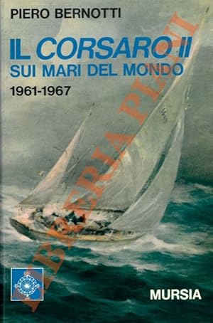 Il Corsaro II sui mari del mondo (1961-1967).