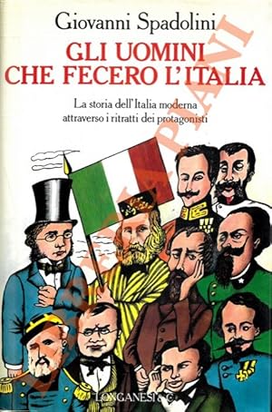 Gli uomini che fecero l'Italia.