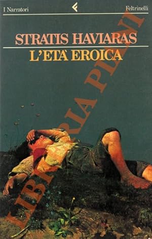 L'età eroica.