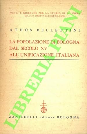 La popolazione di Bologna dal secolo XV all'unificazione italiana.