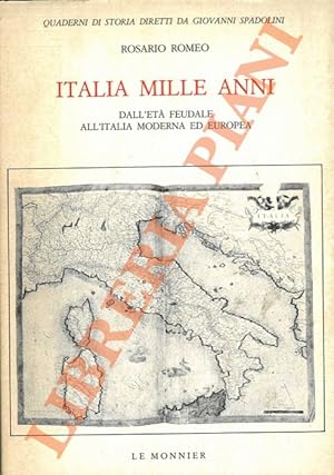 Bild des Verkufers fr Italia mille anni. Dall'et feudale all'Italia moderna ed europea. zum Verkauf von Libreria Piani