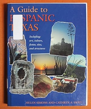Bild des Verkufers fr A Guide to Hispanic Texas zum Verkauf von GuthrieBooks