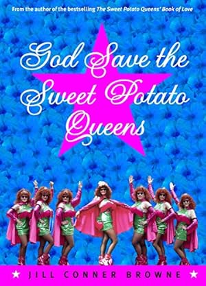 Imagen del vendedor de God Save the Sweet Potato Queens a la venta por Reliant Bookstore
