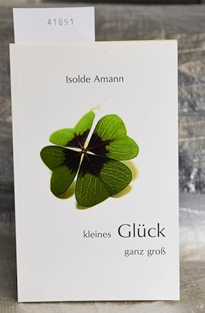 kleines Glück ganz groß - Erzählung (= Trilogie II. Teil )