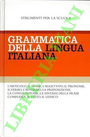 Seller image for Grammatica della lingua italiana. for sale by Libreria Piani