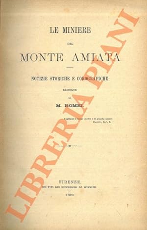 Le miniere del Monte Amiata. Notizie storiche e corografiche.