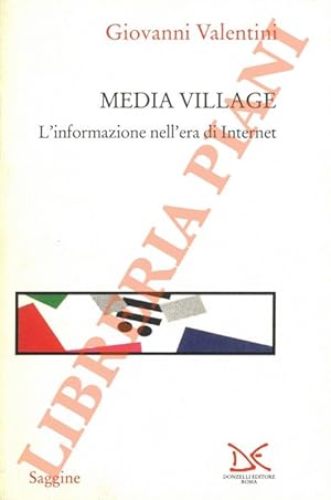 Bild des Verkufers fr Media Village. L'informazione nell'era di Internet. zum Verkauf von Libreria Piani