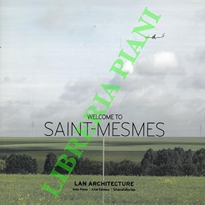 Bild des Verkufers fr Welcome to Saint-Mesmes. Lan Architecture. zum Verkauf von Libreria Piani