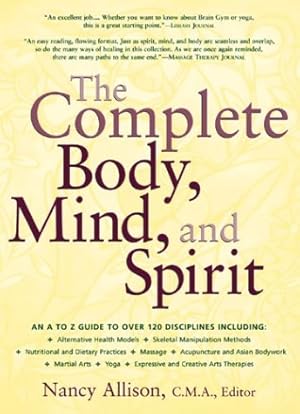 Imagen del vendedor de The Complete Body, Mind, and Spirit a la venta por Reliant Bookstore