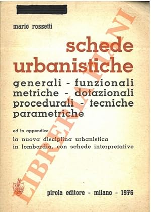 Bild des Verkufers fr Schede urbanistiche. Generali - funzionali - metriche - dotazionali - procedurali - tecniche parametriche. zum Verkauf von Libreria Piani