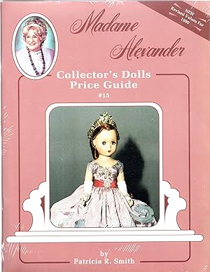 Seller image for Madame Alexander Collector's Dolls Price Guide, #15 for sale by Mom's Resale and Books