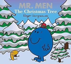 Imagen del vendedor de Mr. Men: The Christmas Tree: The Perfect Christmas Stocking Filler Gift for Young Children (Mr. Men & Little Miss Celebrations) a la venta por WeBuyBooks