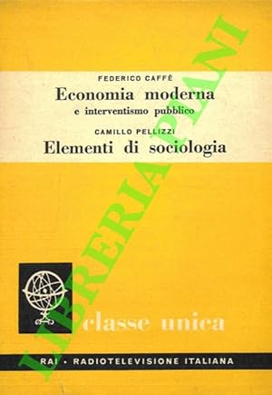 Immagine del venditore per Economia Moderna e interventismo pubblico. UNITO A: PELLIZZI Camillo - Elementi di Sociologia. venduto da Libreria Piani