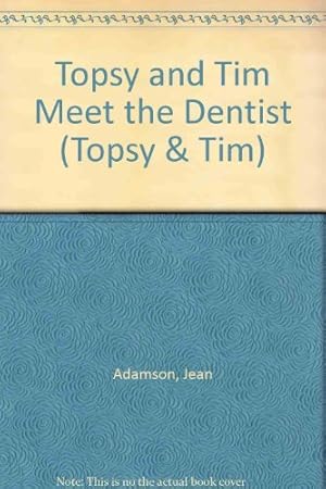 Seller image for Topsy + Tim Meet the Dentist for sale by WeBuyBooks