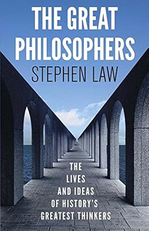 Seller image for The Great Philosophers: The Lives and Ideas of History's Greatest Thinkers by Stephen Law (28-Feb-2013) Paperback for sale by WeBuyBooks