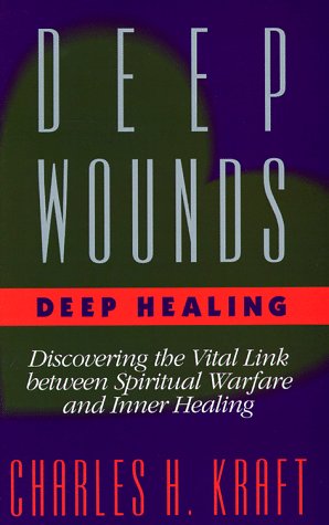 Bild des Verkufers fr Deep Wounds, Deep Healing: Discovering the Vital Link between Spiritual Warfare and Inner Healing zum Verkauf von WeBuyBooks