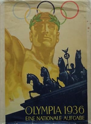 Imagen del vendedor de (Olympiade 1936). OLYMPIA 1936 - Eine nationale Aufgabe. Im Auftrage des Reichssportfhrers und des Propagandaauschusses fr die Olympischen Spiele 1936, Berlin. a la venta por Antiquariat Ursula Hartmann