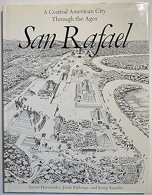 San Rafael: A Central American City Through the Ages