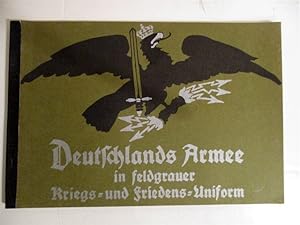 Deutschlands Armee in Feldgrauer Kriegs- und Friedens Uniform.