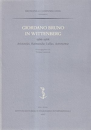 Seller image for Giordano Bruno in Wittenberg. 1586-1588. Aristoteles, Raimundus Lullus, Astronomie for sale by Il Salvalibro s.n.c. di Moscati Giovanni