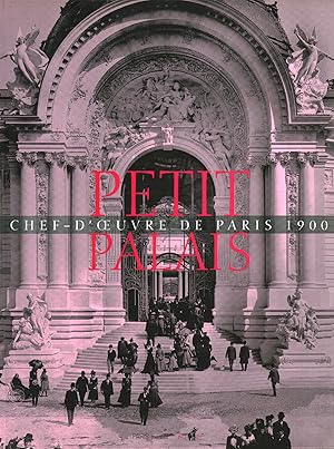 Image du vendeur pour Le Petit Palais. Chef-d'oeuvre de Paris 1900 mis en vente par Di Mano in Mano Soc. Coop