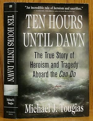 Imagen del vendedor de Ten Hours Until Dawn: The True Story of Heroism and Tragedy Aboard the Can Do a la venta por Schroeder's Book Haven