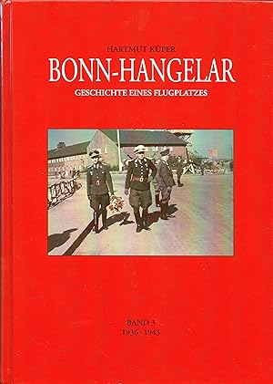 Bonn-Hangelar. Geschichte eines Flugplatzes. nur Band 3 - 1936-1943 (Originalausgabe 2016)