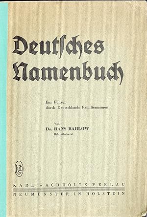 Deutsches Namenbuch. Ein Führer durch Deutschlands Familiennamen (Originalausgabe 1932)