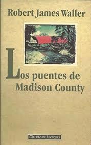 Imagen del vendedor de LOS PUENTES DE MADISON COUNTY (TAPA DURA) a la venta por Libro Inmortal - Libros&Co. Librería Low Cost