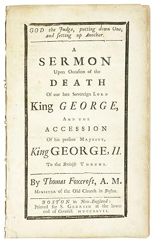 God the Judge, putting down One, and Setting up Another. A Sermon Upon Occasion of the Death Of o...