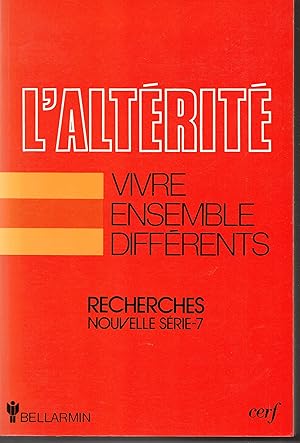 Seller image for L'alterit. Vivre ensemble diffrents. for sale by Librairie Franoise Causse