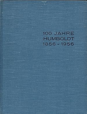 100 Jahre Humboldt 1856 - 1956 (1958)