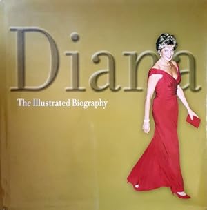 Imagen del vendedor de Diana: The Illustrated Biography a la venta por Marlowes Books and Music