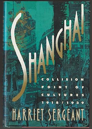 Image du vendeur pour Shanghai: Collision Point of Cultures 1918--1939 mis en vente par Brenner's Collectable Books ABAA, IOBA