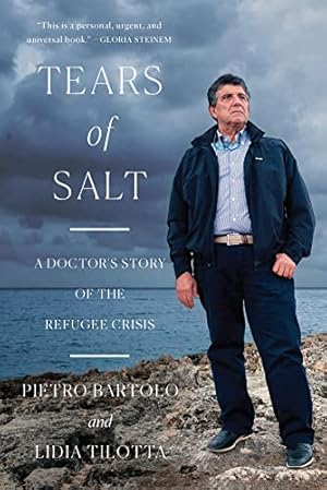 Seller image for Tears of Salt: A Doctor's Story of the Refugee Crisis for sale by Reliant Bookstore