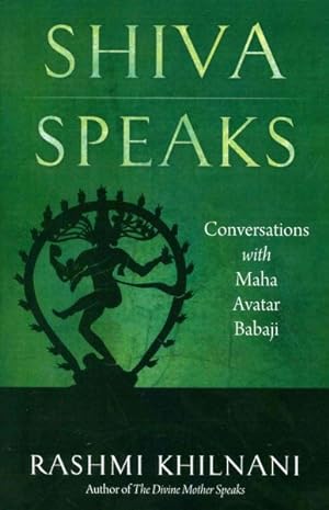 Seller image for Shiva Speaks : Conversations With Maha Avatar Babaji for sale by GreatBookPrices
