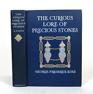 The Curious Lore of Precious Stones, Being a Description of Their Sentiments and Folk Lore, Super...