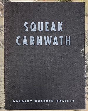 Seller image for Squeak Carnwath: February 16 - March 23, 1991 for sale by Moe's Books