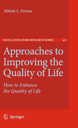 Bild des Verkufers fr Approaches to Improving the Quality of Life : How to Enhance the Quality of Life zum Verkauf von AHA-BUCH GmbH