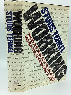 Seller image for WORKING: People Talk about What They Do All Day and How They Feel about What They Do for sale by Kubik Fine Books Ltd., ABAA