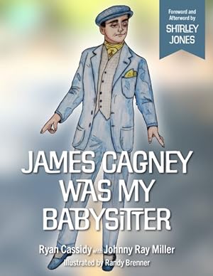 Seller image for James Cagney Was My Babysitter for sale by GreatBookPrices